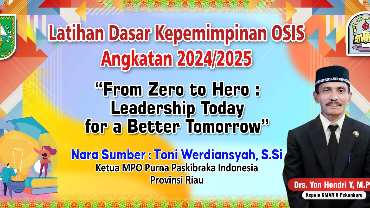 Latihan Dasar Kepemimpinan (LDK) OSIS SMAN 6 Pekanbaru Angkatan 2024/2025